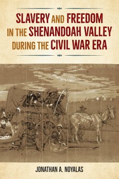 Cover Slavery and Freedom in the Shenandoah Valley during the Civil War Era (eBook, ePUB)
