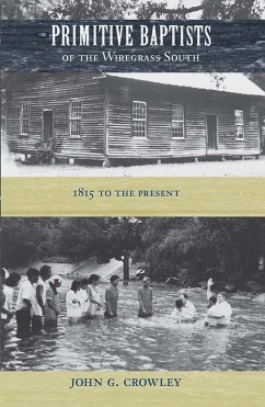 Primitive Baptists of the Wiregrass South (eBook, ePUB) - Crowley, John G.