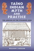 Taíno Indian Myth and Practice (eBook, ePUB) Taíno Indian Myth and Practice (eBook, ePUB)