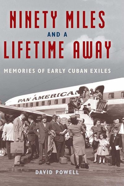 Ninety Miles and a Lifetime Away (eBook, ePUB) Ninety Miles and a Lifetime Away (eBook, ePUB)