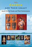 The Calusa and Their Legacy (eBook, ePUB) The Calusa and Their Legacy (eBook, ePUB)