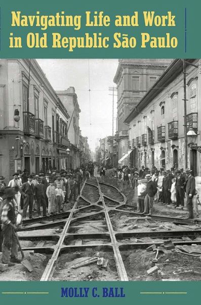 Navigating Life and Work in Old Republic São Paulo (eBook, ePUB)