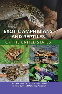 Exotic Amphibians and Reptiles of the United States (eBook, ePUB) - Meshaka, Jr. Walter E.; Collins, Suzanne L.; Bury, R. Bruce; McCallum, Malcolm L.