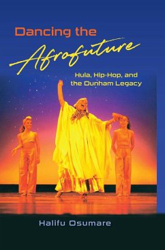 Dancing the Afrofuture (eBook, ePUB) - Osumare, Halifu