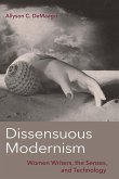 Dissensuous Modernism (eBook, PDF)