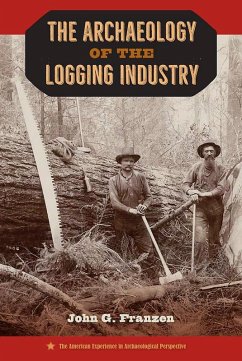 Cover The Archaeology of the Logging Industry (eBook, PDF)