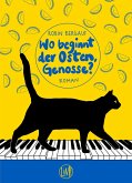 Wo beginnt der Osten, Genosse? (eBook, ePUB)