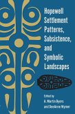 Hopewell Settlement Patterns, Subsistence, and Symbolic Landscapes (eBook, PDF)