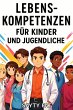 Lebenskompetenzen Für kinder und... - Bild 1
