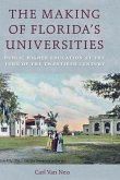 The Making of Florida's Universities (eBook, PDF) The Making of Florida's Universities (eBook, PDF)