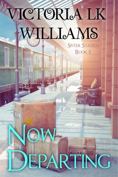 Now Departing (eBook, ePUB) - Williams, Victoria Lk