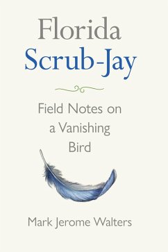 Florida Scrub-Jay (eBook, ePUB) - Walters, Mark Jerome Florida Scrub-Jay (eBook, ePUB) - Walters, Mark Jerome