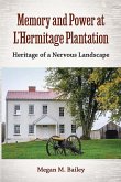 Memory and Power at L'Hermitage Plantation (eBook, ePUB)