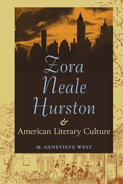 Zora Neale Hurston and American Literary Culture (eBook, ePUB) - West, M. Genevieve
