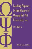 Leading Figures in the History of Omega Psi Phi Fraternity, Inc. (eBook, ePUB) Leading Figures in the History of Omega Psi Phi Fraternity, Inc. (eBook, ePUB)