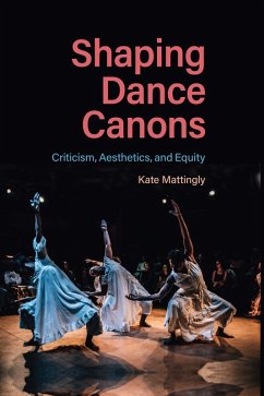 Shaping Dance Canons (eBook, ePUB) - Mattingly, Kate