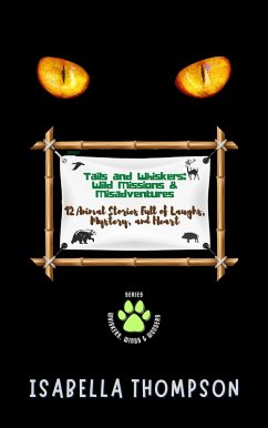 Cover Tails and Whiskers, Wild Missions & Misadventures (eBook, ePUB)