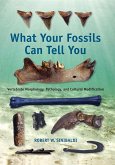 What Your Fossils Can Tell You (eBook, ePUB) What Your Fossils Can Tell You (eBook, ePUB)