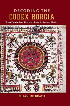 Decoding the Codex Borgia (eBook, PDF) - Milbrath, Susan