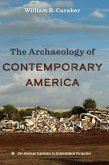 The Archaeology of Contemporary America (eBook, ePUB) The Archaeology of Contemporary America (eBook, ePUB)