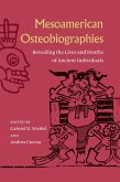 Mesoamerican Osteobiographies (eBook, ePUB) Mesoamerican Osteobiographies (eBook, ePUB)