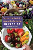 Organic Methods for Vegetable Gardening in Florida (eBook, ePUB)