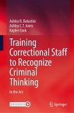 Training Correctional Staff to Recognize Criminal Thinking (eBook, PDF)