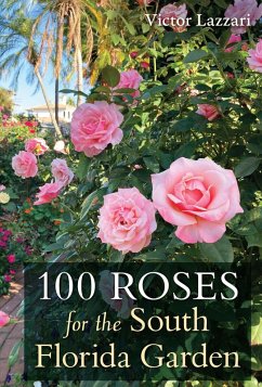 Cover 100 Roses for the South Florida Garden (eBook, ePUB)