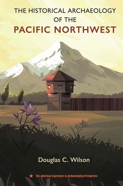 Cover The Historical Archaeology of the Pacific Northwest (eBook, ePUB)