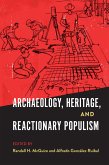 Archaeology, Heritage, and Reactionary Populism (eBook, ePUB)
