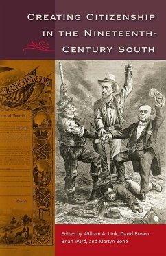 Cover Creating Citizenship in the Nineteenth-Century South (eBook, ePUB)