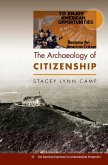 The Archaeology of Citizenship (eBook, ePUB) The Archaeology of Citizenship (eBook, ePUB)