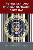 The President and American Capitalism since 1945 (eBook, PDF)