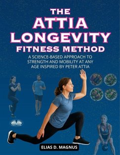 Cover The Attia Longevity Fitness Method (eBook, ePUB)