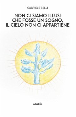 Cover Non ci siamo illusi che fosse un sogno, il cielo non ci appartiene (eBook, ePUB)