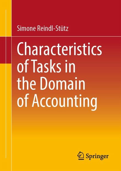 Characteristics of Tasks in the Domain of Accounting (eBook, PDF) Characteristics of Tasks in the Domain of Accounting (eBook, PDF)