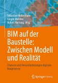 BIM auf der Baustelle: Zwischen Modell und Realität (eBook, PDF)