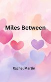 Miles Between (Love Series, #5) (eBook, ePUB)