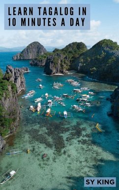 Learn Tagalog In 10 Minutes a Day (eBook, ePUB) - King, Sy