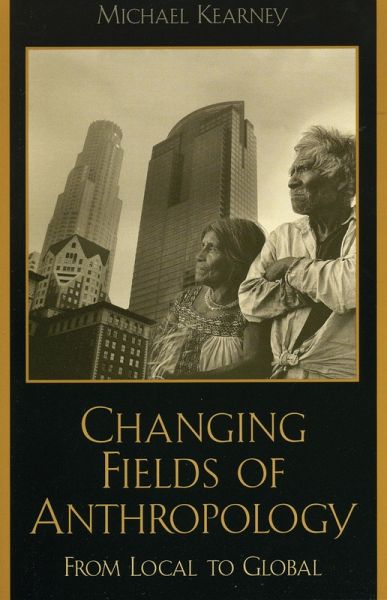 Changing Fields of Anthropology (eBook, PDF) Changing Fields of Anthropology (eBook, PDF)