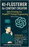 KI-Flüsterer für Content Creator: Dein Einstieg ins ChatGPT Prompt Engineering (eBook, ePUB)