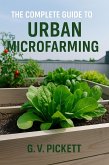 The Complete Guide to Urban Microfarming (eBook, ePUB)