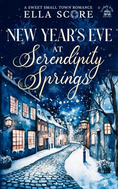 Cover New Year's Eve at Serendipity Springs (Serendipity Springs Sweet Holiday Romance, #2) (eBook, ePUB)