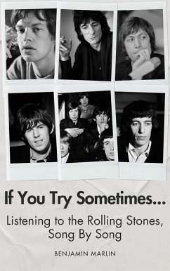 If You Try Sometimes... Listening to the Rolling Stones, Song by Song (eBook, ePUB) Cover If You Try Sometimes... Listening to the Rolling Stones, Song by Song (eBook, ePUB)