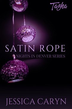 Cover Satin Rope, Tasha (Nights In Denver, #2) (eBook, ePUB)