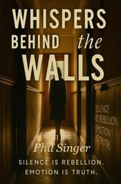 Whispers Behind the Walls (eBook, ePUB) - Singer, Phillip Whispers Behind the Walls (eBook, ePUB) - Singer, Phillip