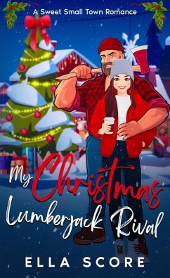 Cover My Christmas Lumberjack Rival (Heartstring Hill, #0.5) (eBook, ePUB)