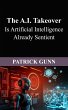 The A.I. Takeover Is Artificial... - Bild 1