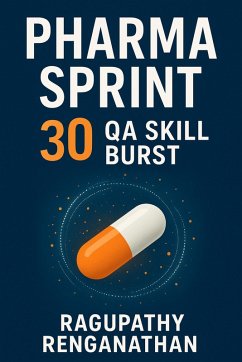 Pharma Sprint 30 - QA Skill Burst (eBook, ePUB) - Renganathan, Ragupathy