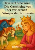 Die Geschichte von der verlorenen Wimper der Prinzessin (eBook, ePUB) Die Geschichte von der verlorenen Wimper der Prinzessin (eBook, ePUB)